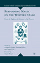 Book cover of: Performing Magic on the Western Stage. By: L. Hass