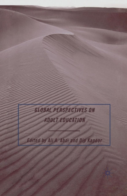 Book cover of: Global Perspectives on Adult Education. By: A. Abdi