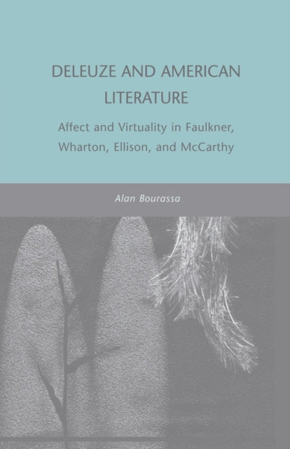 Book cover of: Deleuze and American Literature. By: A. Bourassa