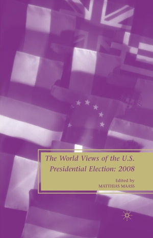 The World Views of the US Presidential Election