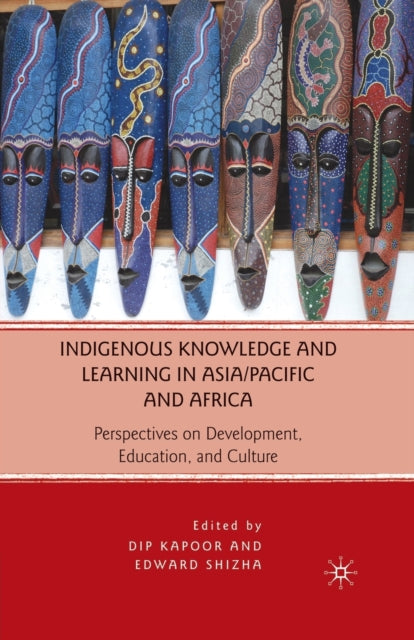 Book cover of: Indigenous Knowledge and Learning in Asia/Pacific and Africa. By: D. Kapoor