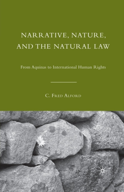 Book cover of: Narrative, Nature, and the Natural Law. By: C. Alford
