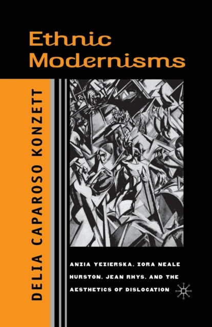 Book cover of: Ethnic Modernisms. By: D. Konzett