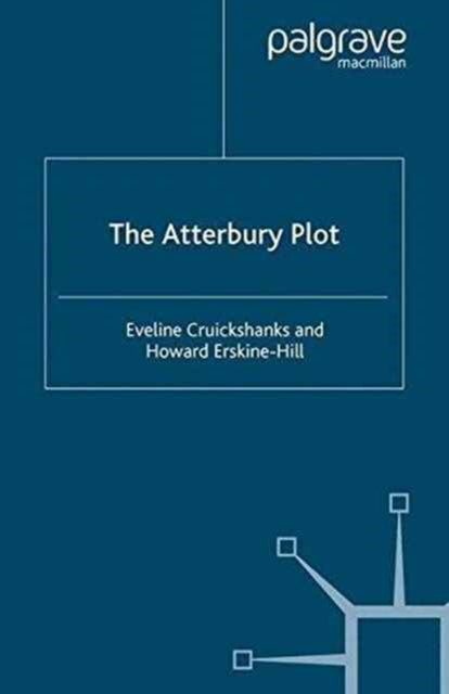 Book cover of: Atterbury Plot. By: E. Cruickshanks
