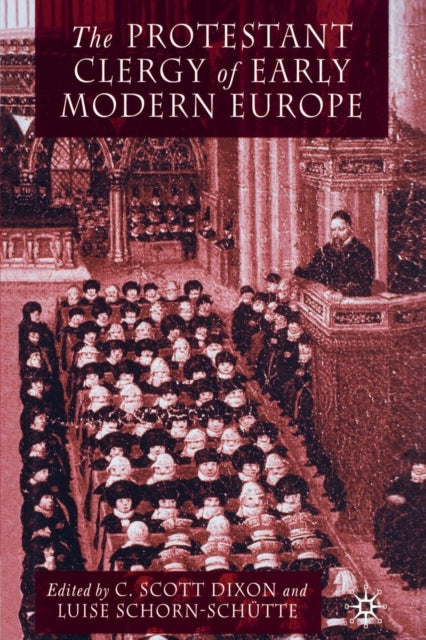 Book cover of: Protestant Clergy of Early Modern Europe. By: C. Dixon