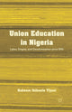 Book cover of: Union Education in Nigeria. By: Hakeem Ibikunle Tijani