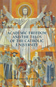 Book cover of: Academic Freedom and the Telos of the Catholic University. By: K. Garcia
