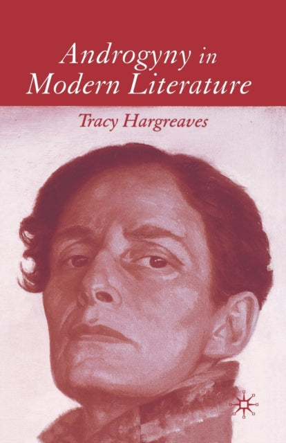 Book cover of: Androgyny in Modern Literature. By: T. Hargreaves