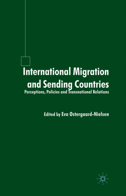 Book cover of: International Migration and Sending Countries. By: E. Østergaard-Nielsen