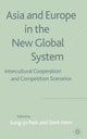 Book cover of: Asia and Europe in the New Global System. By: S. Park