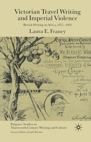 Victorian Travel Writing and Imperial Violence