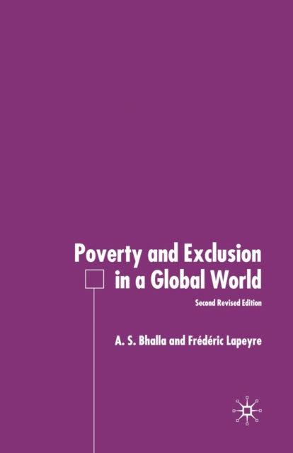 Book cover of: Poverty and Exclusion in a Global World. By: A. Bhalla