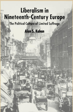 Liberalism in Nineteenth Century Europe