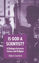 Book cover of: Is God a Scientist?. By: R. Crawford
