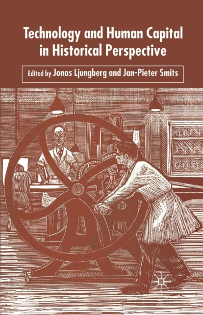 Book cover of: Technology and Human Capital in Historical Perspective. By: J. Ljungberg
