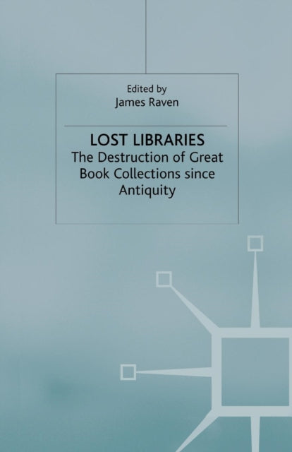 Book cover of: Lost Libraries. By: J. Raven