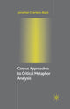 Book cover of: Corpus Approaches to Critical Metaphor Analysis. By: Jonathan Charteris-Black