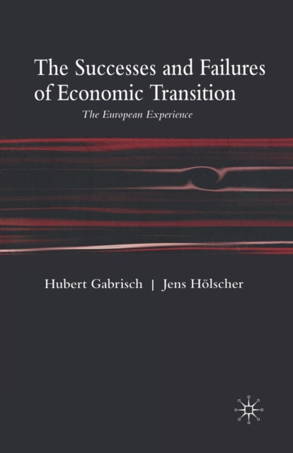 Book cover of: Successes and Failures of Economic Transition. By: H. Gabrisch