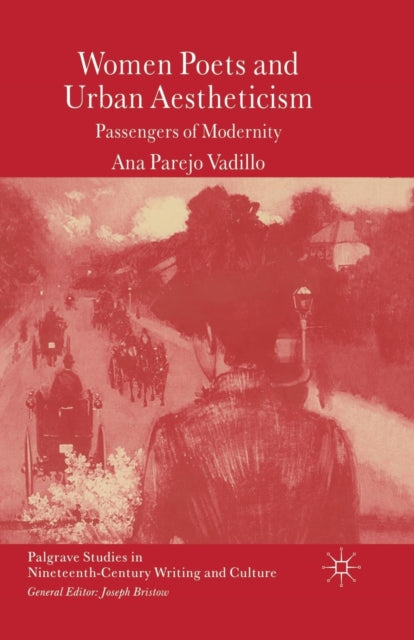 Book cover of: Women Poets and Urban Aestheticism. By: A. Vadillo