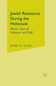 Book cover of: Jewish Resistance During the Holocaust. By: J. Glass