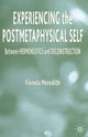 Book cover of: Experiencing the Postmetaphysical Self. By: Fionola Meredith