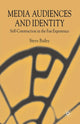 Book cover of: Media Audiences and Identity. By: S. Bailey