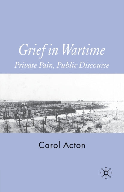 Book cover of: Grief in Wartime. By: C. Acton