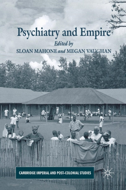 Book cover of: Psychiatry and Empire. By: S. Mahone