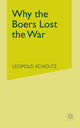 Book cover of: Why the Boers Lost the War. By: L. Scholtz