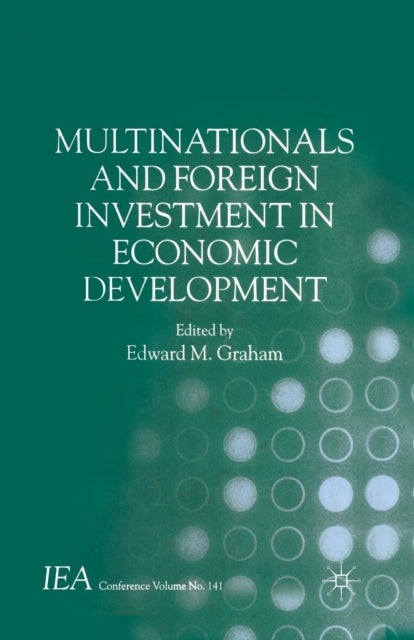 Book cover of: Multinationals and Foreign Investment in Economic Development. By: E. M. Graham