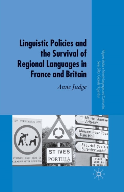 Book cover of: Linguistic Policies and the Survival of Regional Languages in France and Britain. By: A. Judge