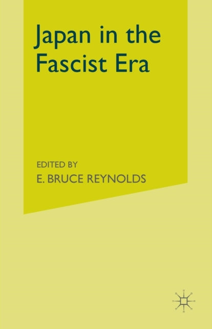 Book cover of: Japan in the Fascist Era. By: E. Reynolds
