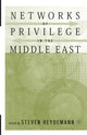 Book cover of: Networks of Privilege in the Middle East: The Politics of Economic Reform Revisited. By: S. Heydemann
