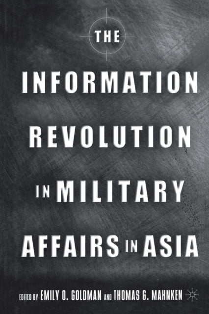 Book cover of: Information Revolution in Military Affairs in Asia. By: E. Goldman