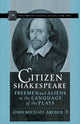 Book cover of: Citizen Shakespeare. By: J. Archer