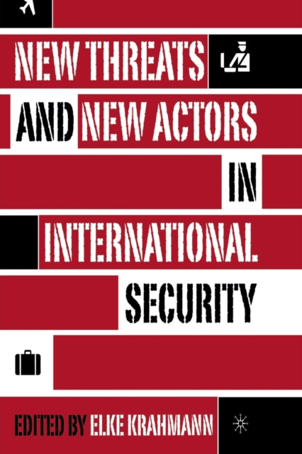 Book cover of: New Threats and New Actors in International Security. By: E. Krahmann