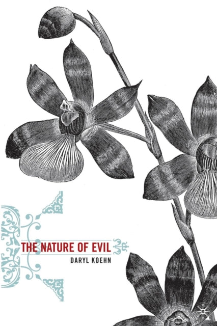 Book cover of: Nature of Evil. By: D. Koehn