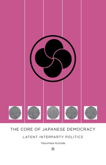 Book cover of: Core of Japanese Democracy. By: Yasumasa Kuroda