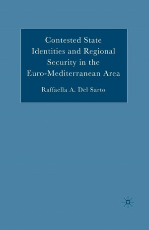 Contested State Identities and Regional Security in the Euro-Mediterranean Area