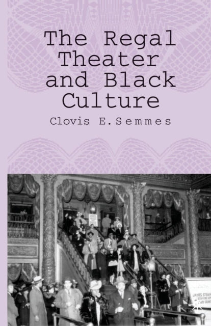 Book cover of: Regal Theater and Black Culture. By: C. Semmes