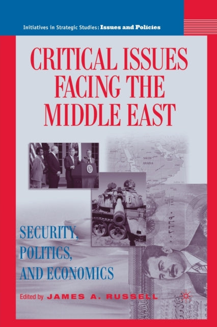Book cover of: Critical Issues Facing the Middle East. By: James A. Russell