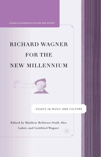 Book cover of: Richard Wagner for the New Millennium. By: M. Bribitzer-Stull