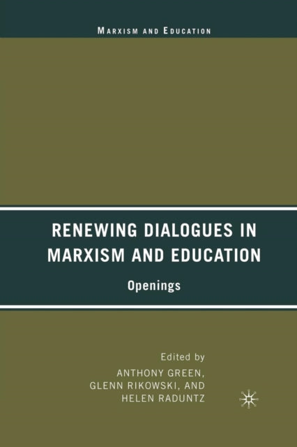 Book cover of: Renewing Dialogues in Marxism and Education. By: A. Green