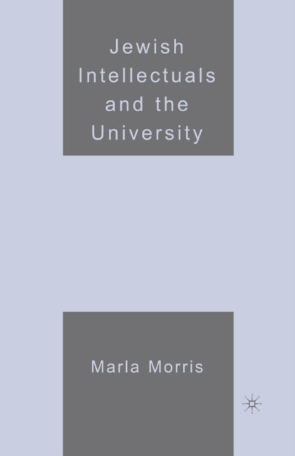 Book cover of: Jewish Intellectuals and the University. By: M. Morris