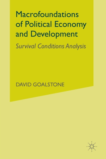 Book cover of: Macrofoundations of Political Economy and Development. By: D. Goalstone