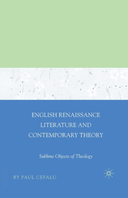 Book cover of: English Renaissance Literature and Contemporary Theory. By: Paul Cefalu