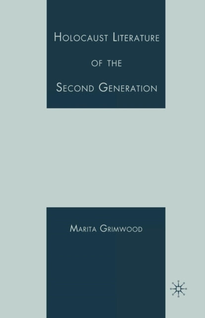 Book cover of: Holocaust Literature of the Second Generation. By: M. Vaul-Grimwood