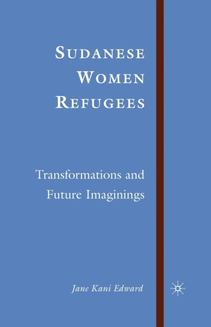 Book cover of: Sudanese Women Refugees. By: J. Edward