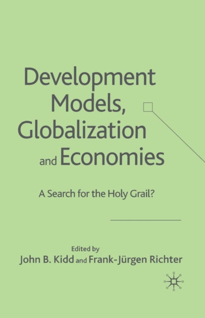 Book cover of: Development Models, Globalization and Economies. By: J. B. Kidd