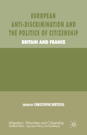 European Anti-Discrimination and the Politics of Citizenship